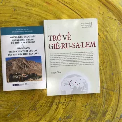 COMBO TRỞ VỀ GIÊ-RU-SA-LEM & NHỮNG ĐIỀU ĐƯỢC VIẾT TRONG KINH THÁNH CÓ THẬT HAY KHÔNG? & …