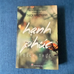 Hạnh phúc đích thực - Trò chuyện cùng thiền sư Thích Nhất Hạnh