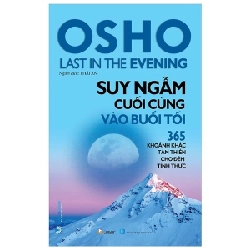 OSHO - Suy Ngẫm Cuối Cùng Vào Buổi Tối - 365 Khoảnh Khắc Tâm Thiền Cho Đêm Tỉnh Thức ASB.PO Oreka-Blogmeo120125