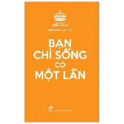 Bộ Sách Keep Calm - Bạn Chỉ Sống Có Một Lần - Nhã Nam tuyển chọn (Mới 100%) Sách tư duy, kỹ năng sống, NXB Trẻ - SÁCH ĐẠI HỌC