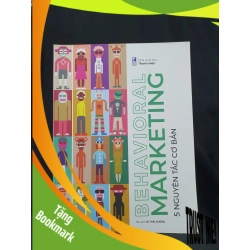 (TẶNG BOOKMARK) BEHAVIORAL MARKETING 5 Nguyên tắc cơ bản mới 90% 2021 -RBK205 Lê Thái Dương SÁCH MARKETING KINH DOANH
