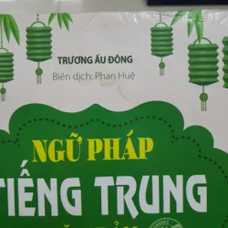 Ngữ pháp tiếng Trung căn bản. Tác giả Trương Ấu Đông -ĐH Bắc  Kinh 655643