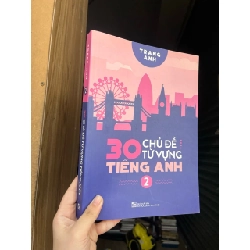 30 chủ để từ vựng tiếng Anh tập 1,2 - Trang Anh 495842