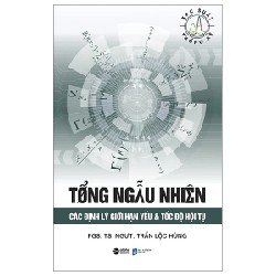 Tổng Ngẫu Nhiên - Các Định Lý Giới Hạn Yếu & Tốc Độ Hội Tụ - PGS. TS. NGƯT. Trần Lộc Hùng 150421