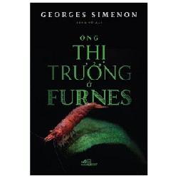 Ông Thị Trưởng Ở Furnes - Georges Simenon