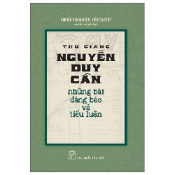 Thu Giang Nguyễn Duy Cần Những Bài Đăng Báo Và Tiểu Luận - Đỗ Biên Thùy, Nguyễn Văn Nghiêm 139780