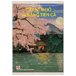 Tác Giả Kinh Điển Nhật Bản - Truyện Hay Cho Tuổi Học Đường - Tập 2 - Cây Nến Đỏ Và Nàng Tiên Cá - Nhiều Tác Giả
