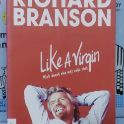 Sách: Kinh doanh như một cuộc chơi - TG: Richard Branson (B3)
