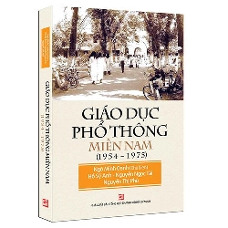 Giáo dục phổ thông miền nam (1954 - 1975) mới 100% Ngô Minh Oanh (Chủ biên) 2018 HCM.PO 177654