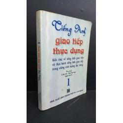 Tiếng Anh giao tiếp thực dụng 1 mới 60% ố nặng, ẩm, có viết và ký tên 2002 HCM2811 HỌC NGOẠI NGỮ Oreka Blogmeo