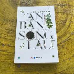 ĂN BẨN SỐNG LÂU- DR. JOSH AXE