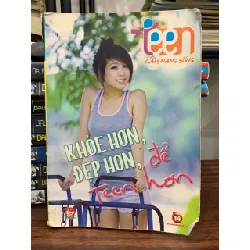Khoẻ hơn, đẹp hơn, để teen hơn- Cẩm nang sống 4 teens