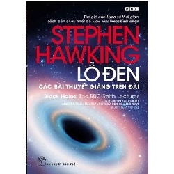 Lỗ đen: Các bài thuyết giảng trên đài - Stephen Hawking 2021 New 100% HCM.PO