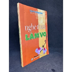 [Phiên Chợ Sách Cũ] Nghệ Thuật Làm Vợ, Trần Thị Hồng Xuân, (Ố Nhẹ, Có vết nước nhẹ), 2003 1503