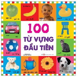 Từ Vựng Đầu Đời Của Bé - 100 Từ Vựng Đầu Tiên - Nhiều Tác Giả