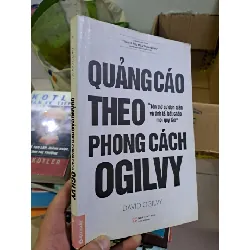 [Sách Cũ SCGR] Quảng cáo theo phong cách Ogilvy mới 80% ố 2015 HCM0308 MARKETING KINH DOANH