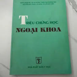 Triệu Chứng Học Ngoại Khoa - Đặng Hanh Đệ (và nhiều tác giả) - Sách giáo khoa Y học