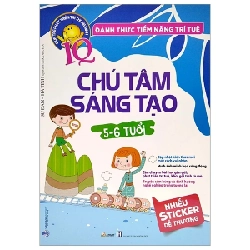 Đánh Thức Tiềm Năng Trí Tuệ - Chú Tâm Sáng Tạo (5-6 Tuổi) - Sư Đan, Hà Tinh (Mới 100%) Phát triển kỹ năng, trí tuệ cho trẻ, Văn Lang Books - SÁCH ĐẠI HỌC