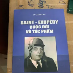 Saint - eẽupery cuộc đời và tác phẩm