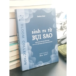 Sinh ra từ bụi sao - Stefan Klein