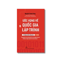 Ước vọng về quốc gia lập trình: Từ tiếng Anh đến tiếng Code - Nguyễn Thanh Tùng