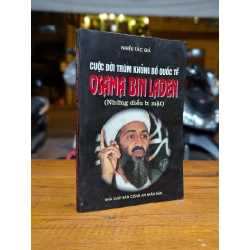 CUỘC ĐỜI TRÙM KHỦNG BỐ QUỐC TẾ OSAMA BIN LADEN - NHIỀU TÁC GIẢ