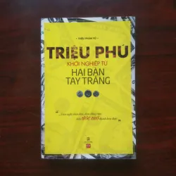[Sách Kinh Doanh] Triệu Phú Khởi Nghiệp Từ Hai Bàn Tay Trắng