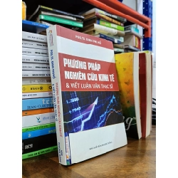 Phương pháp nghiên cứu kinh tế & viết luận văn thạc sĩ - Pgs. Ts. Đinh Phi Hổ 194570