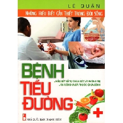 Những Hiểu Biết Cần Thiết Trong Đời Sống - Bệnh Tiểu Đường, Sách xả kho, 80%