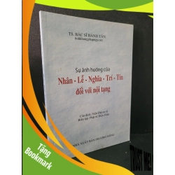 (TẶNG BOOKMARK) Sự ảnh hưởng của Nhân - Nghĩa - Lễ - Trí - Tín đối với nội tạng mới 90% bẩn nhẹ 2016 TS. Bác sĩ Bành Tân RBK2104 SỨC KHỎE - THỂ THAO