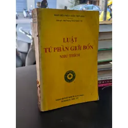 Luật Tứ phần Giới bổn Như Thích - Hoà thượng Thích Hành Trụ dịch (sách kéo lụa)