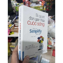 Bí Quyết Đơn Giản Hóa Cuộc Sống - Werner Tiki Kustenmacher, Lothar J. Seiwert 2018 mới 80% ố Kỹ năng sống HCM1004
