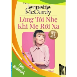 (TẶNG BOOKMARK) Lòng Tôi Nhẹ Khi Mẹ Rời Xa - Jennette McCurdy 2024 RBK.PO