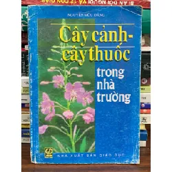 Cây cảnh – Cây thuốc trong nhà trường — Nguyễn Hữu Đảng