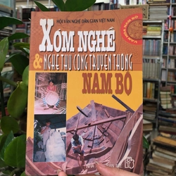 XÓM NGHỀ VÀ NGHỀ THỦ CÔNG TRUYỀN THỐNG NAM BỘ