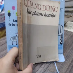 Sách: Quang Dũng - tác phẩm chọn lọc - TG: Quang Dũng (A2) 999389