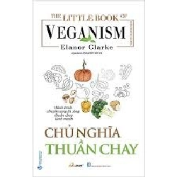 The Little Book - Chủ nghĩa thuần chay mới 100% HCM.PO Elanor Clarke Oreka-Blogmeo