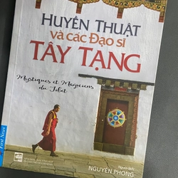 Huyền Thuật Và Các Đạo Sĩ Tây Tạng - Tái Bản 2022