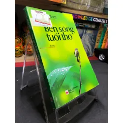 Bến sông tuổi thơ 2009 mới 80% bẩn nhẹ Lê Hoài Nam HPB0906 SÁCH VĂN HỌC Blogmeo21025