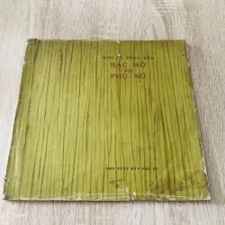 MỘT SỐ HÌNH ẢNH BÁC HỒ VỚI PHỤ NỮ 