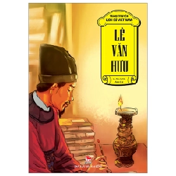 Tranh Truyện Lịch Sử Việt Nam - Lê Văn Hưu - Lê Minh Hải, Anh Chi (Mới 100%) Truyện thiếu nhi, NXB Kim Đồng - SÁCH ĐẠI HỌC