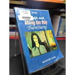 Một nơi không tìm thấy thiên đường 1999 mới 60% ố bẩn nhẹ Công Tôn Huyền HPB0906 SÁCH VĂN HỌC