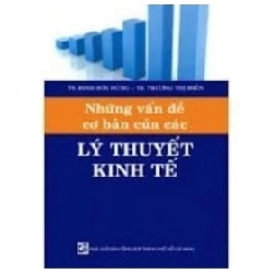 Những Vấn Đề Cơ Bản Của Các Lý Thuyết Kinh Tế - Nhiều Tác Giả