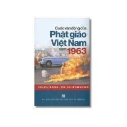 Cuộc vận động của phật giáo Việt Nam năm 1963 - Lê Cung ; Lê Thành Nam Vanvosach