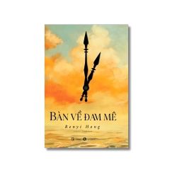 Bàn về đam mê - Renyi Hong