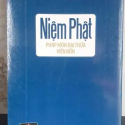 Niệm Phật - Pháp Môn Đại Thừa Viên Đốn 747385