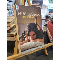 PLATEFORME - Michel Houellebecq