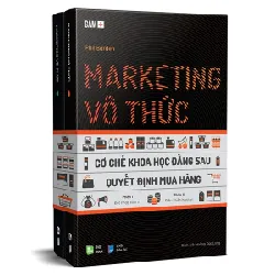 GAM+ Marketing Vô Thức - Cơ Chế Khoa Học Đằng Sau Quyết Định Mua Hàng (Gồm 2 Phần) - Phil Barden