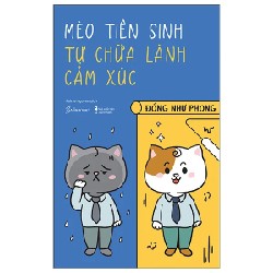 Mèo Tiên Sinh Tự Chữa Lành Cảm Xúc - Đổng Như Phong 190532