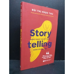 Storytelling nghệ thuật thuyết trình bằng câu chuyện mới 90% sách màu 2022 HCM0107 Bùi Thị Ngọc Thu KỸ NĂNG 211186